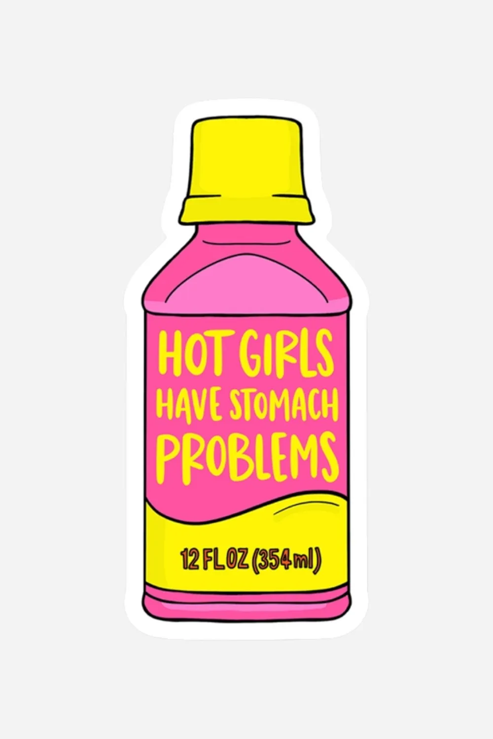 Brittany Paige Hot Girls Have Stomach Problems Sticker